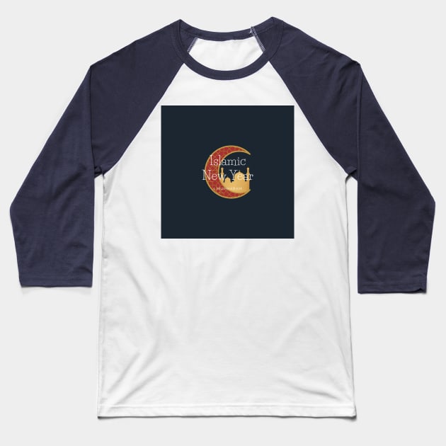 Islamic New Year Baseball T-Shirt by Alsprey31_designmarket